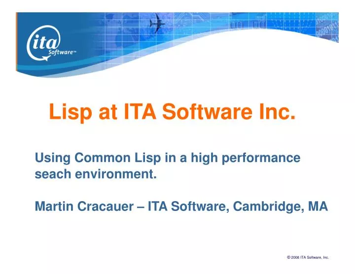 using common lisp in a high performance seach environment martin cracauer ita software cambridge ma