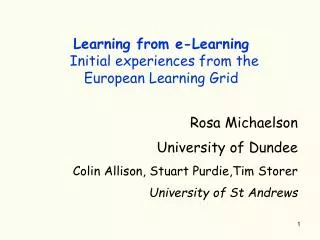 Learning from e-Learning Initial experiences from the European Learning Grid