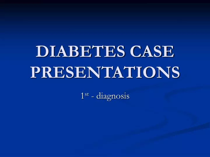 diabetes case presentations