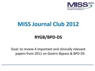 MISS Journal Club 2012 RYGB/BPD-DS