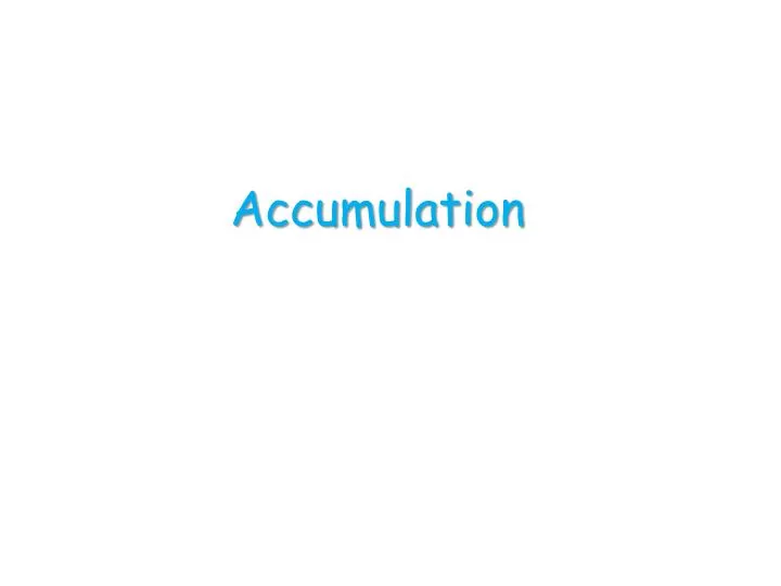 accumulation