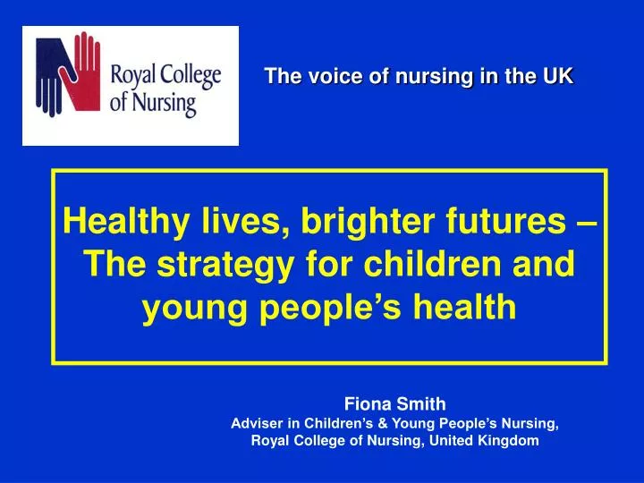healthy lives brighter futures the strategy for children and young people s health