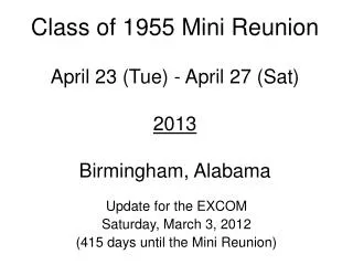 Class of 1955 Mini Reunion April 23 (Tue) - April 27 (Sat) 2013 Birmingham, Alabama