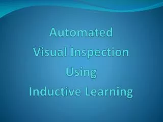 Automated Visual Inspection Using Inductive Learning