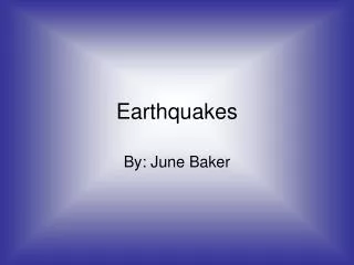 Earthquakes