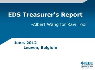 EDS Treasurer's Report -Albert Wang for Ravi Todi