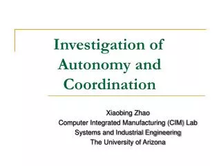 Investigation of Autonomy and Coordination