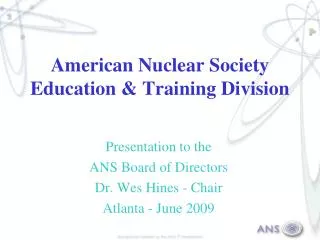 American Nuclear Society Education &amp; Training Division