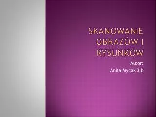 skanowanie obraz w i rysunk w