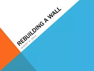 Rebuilding a wall