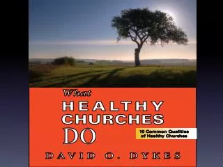 Lesson Four Healthy Churches Trust God to Do Supernatural Things