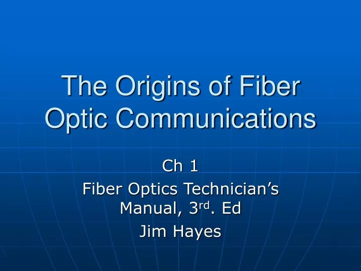 the origins of fiber optic communications