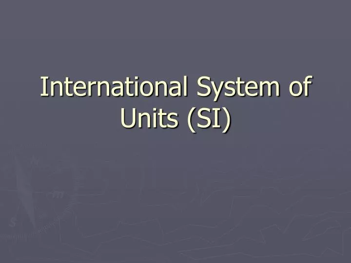international system of units si