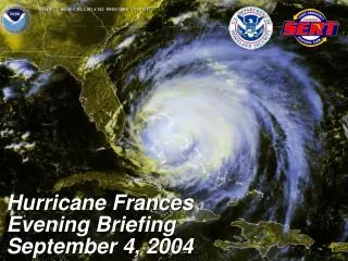 Hurricane Frances Evening Briefing September 4, 2004