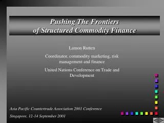 Pushing The Frontiers of Structured Commodity Finance