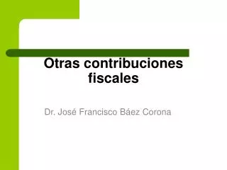 otras contribuciones fiscales