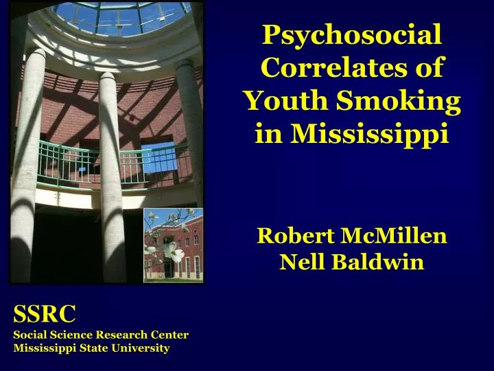 psychosocial correlates of youth smoking in mississippi robert mcmillen nell baldwin