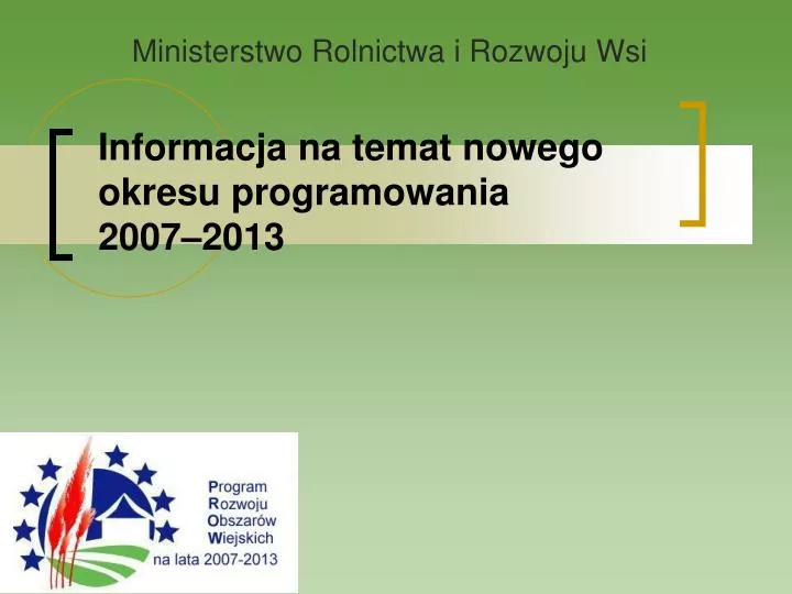 informacja na temat nowego okresu programowania 2007 2013