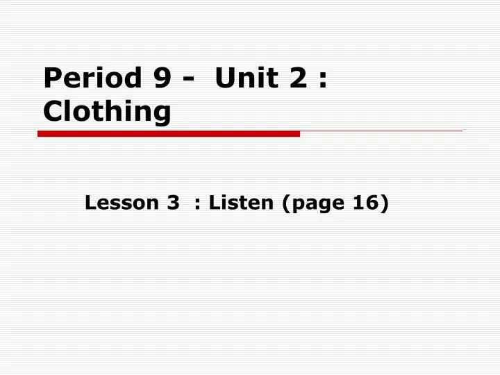 period 9 unit 2 clothing