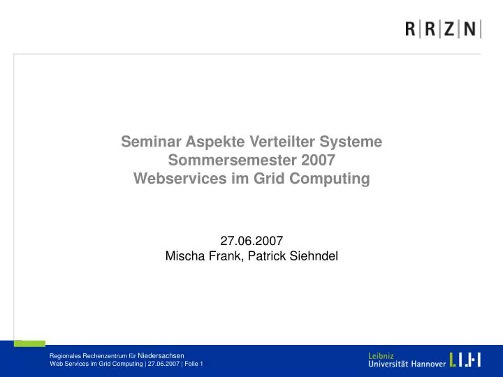 seminar aspekte verteilter systeme sommersemester 2007 webservices im grid computing