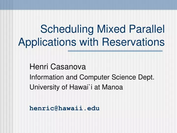 scheduling mixed parallel applications with reservations