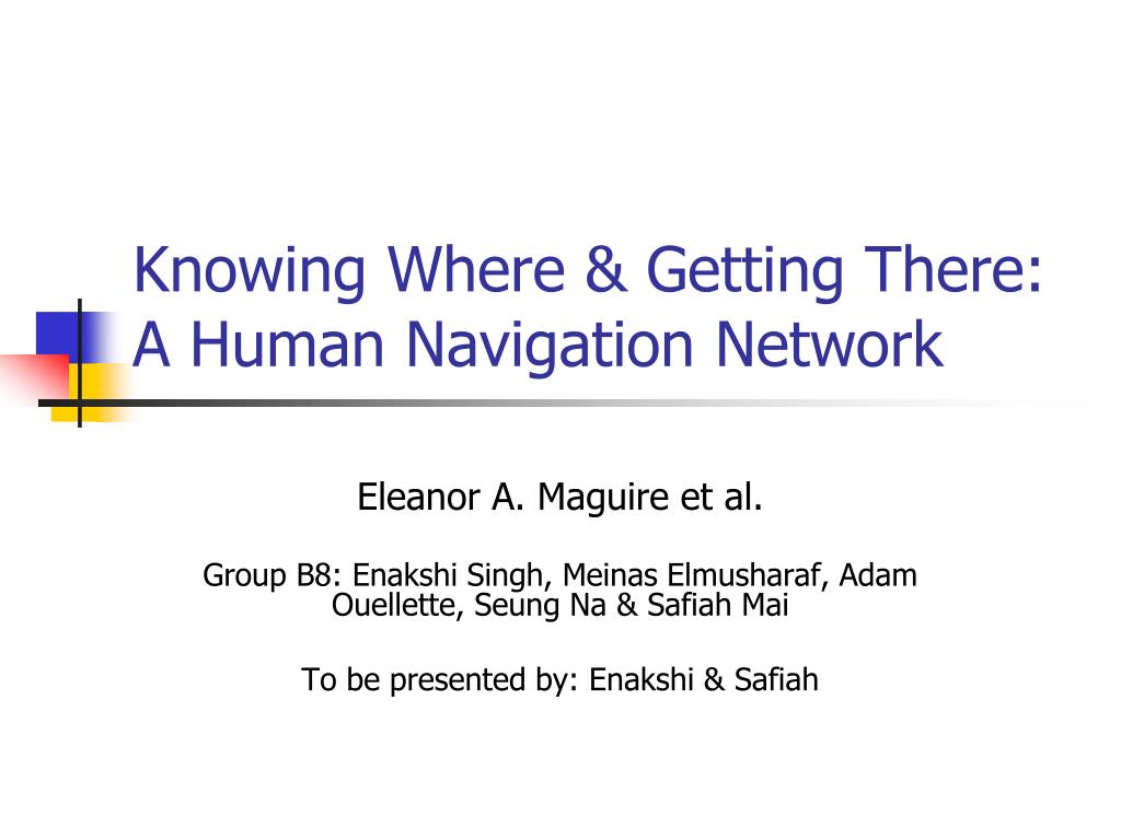 PPT - Knowing Where & Getting There: A Human Navigation Network ...
