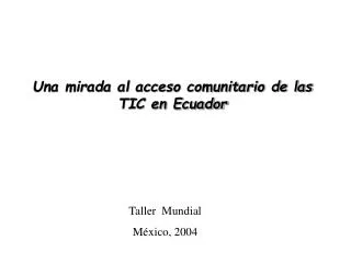 una mirada al acceso comunitario de las tic en ecuador