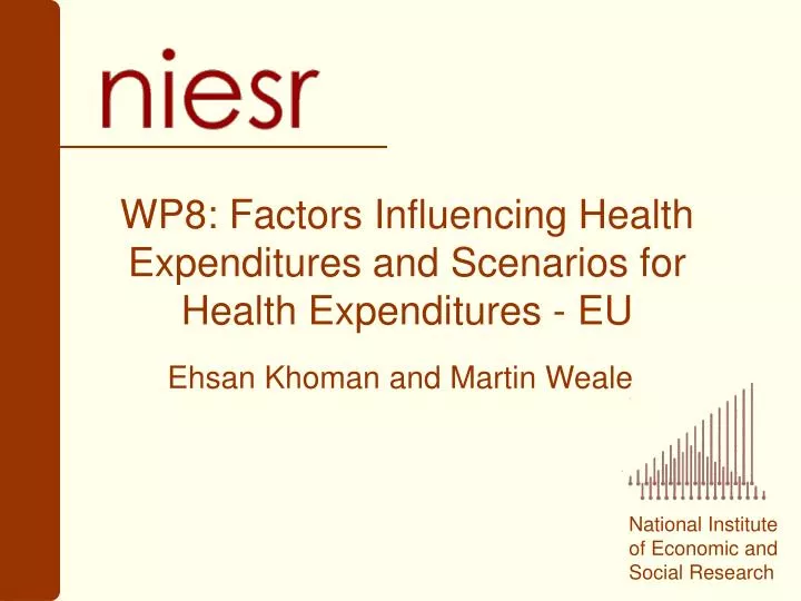 wp8 factors influencing health expenditures and scenarios for health expenditures eu