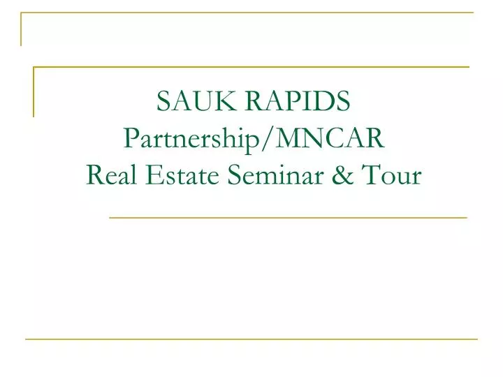 sauk rapids partnership mncar real estate seminar tour