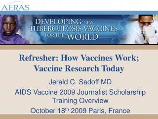 Refresher: How Vaccines Work; Vaccine Research Today