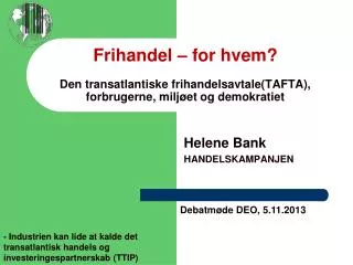 frihandel for hvem den transatlantiske frihandelsavtale tafta forbrugerne milj et og demokratiet