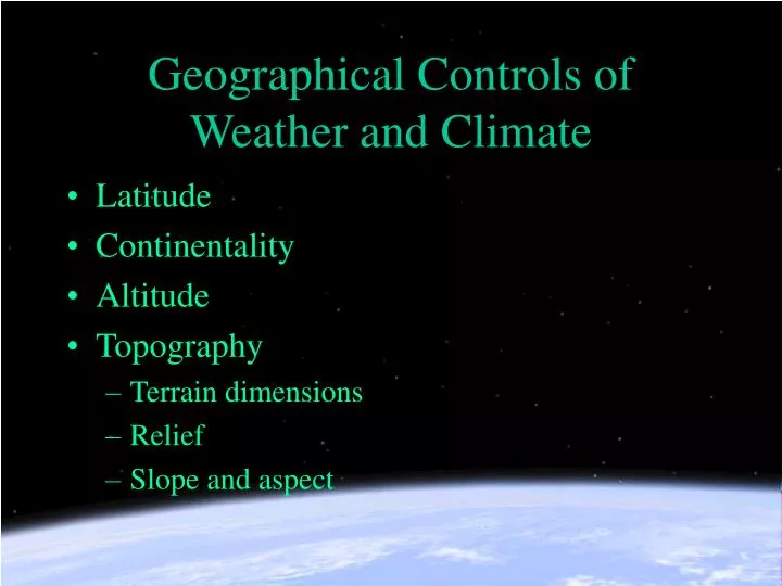 geographical controls of weather and climate