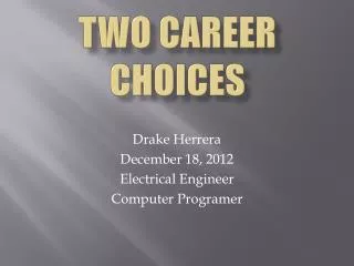 Two Career Choices