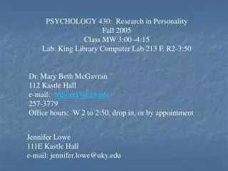PSYCHOLOGY 430: Research in Personality Fall 2005 Class MW 3:00 -4:15