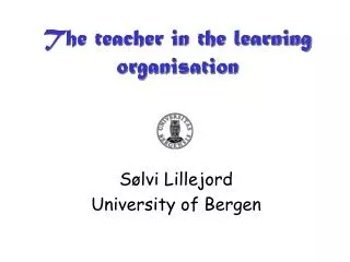 The teacher in the learning organisation