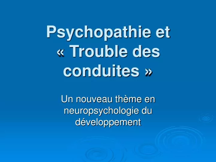 psychopathie et trouble des conduites