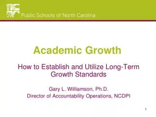 How to Establish and Utilize Long-Term Growth Standards Gary L. Williamson, Ph.D.