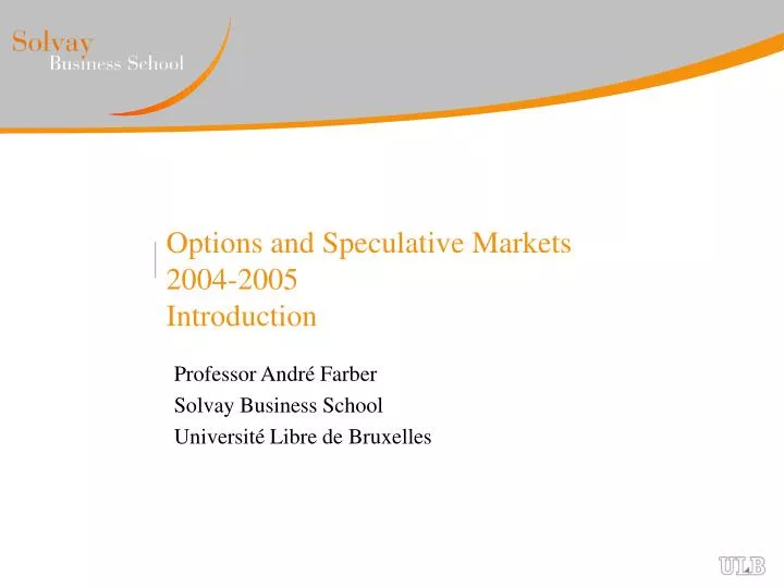 options and speculative markets 2004 2005 introduction