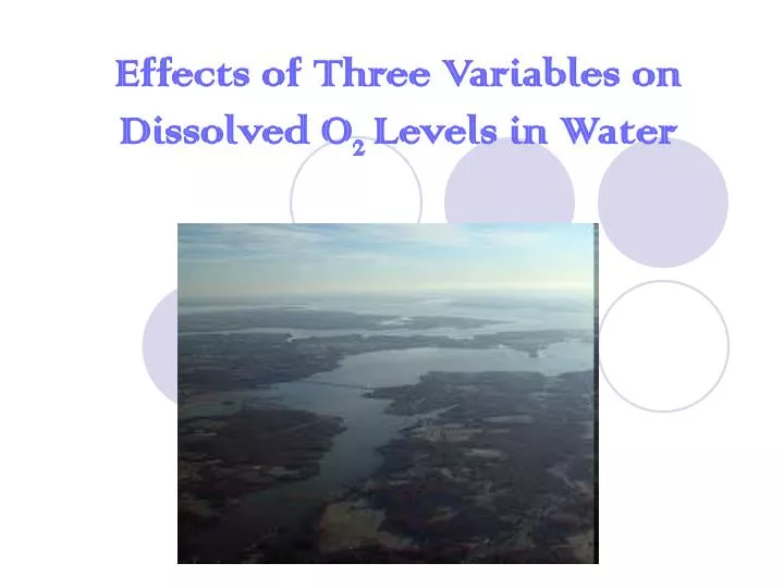 effects of three variables on dissolved o 2 levels in water