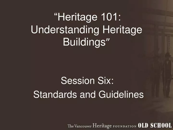 heritage 101 understanding heritage buildings