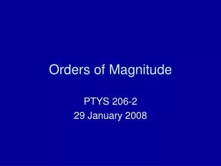 Orders of Magnitude