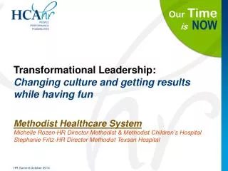 Transformational Leadership: Changing culture and getting results while having fun