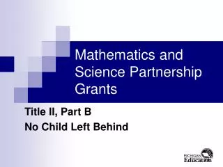 Mathematics and Science Partnership Grants