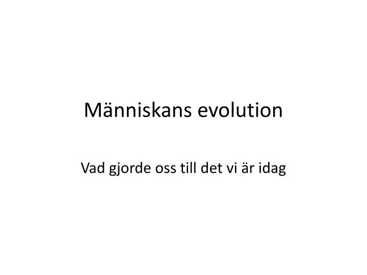 m nniskans evolution