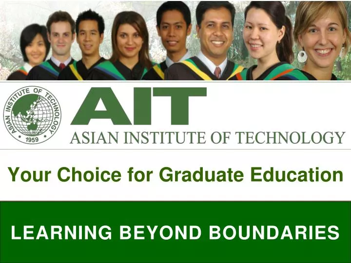 your choice for graduate education