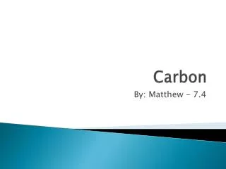 Carbon