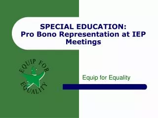 SPECIAL EDUCATION: Pro Bono Representation at IEP Meetings
