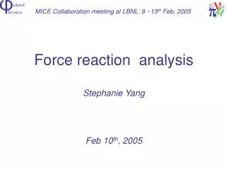 MICE Collaboration meeting at LBNL: 9 ~13 th Feb, 2005