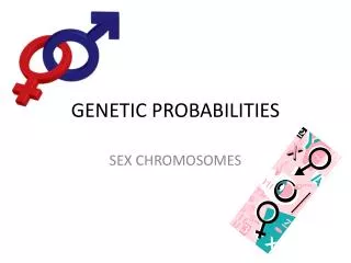 GENETIC PROBABILITIES