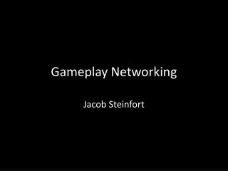 Gameplay Networking